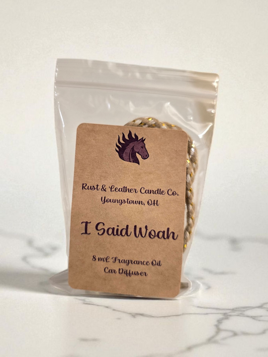 I Said Woah - Car Diffuser